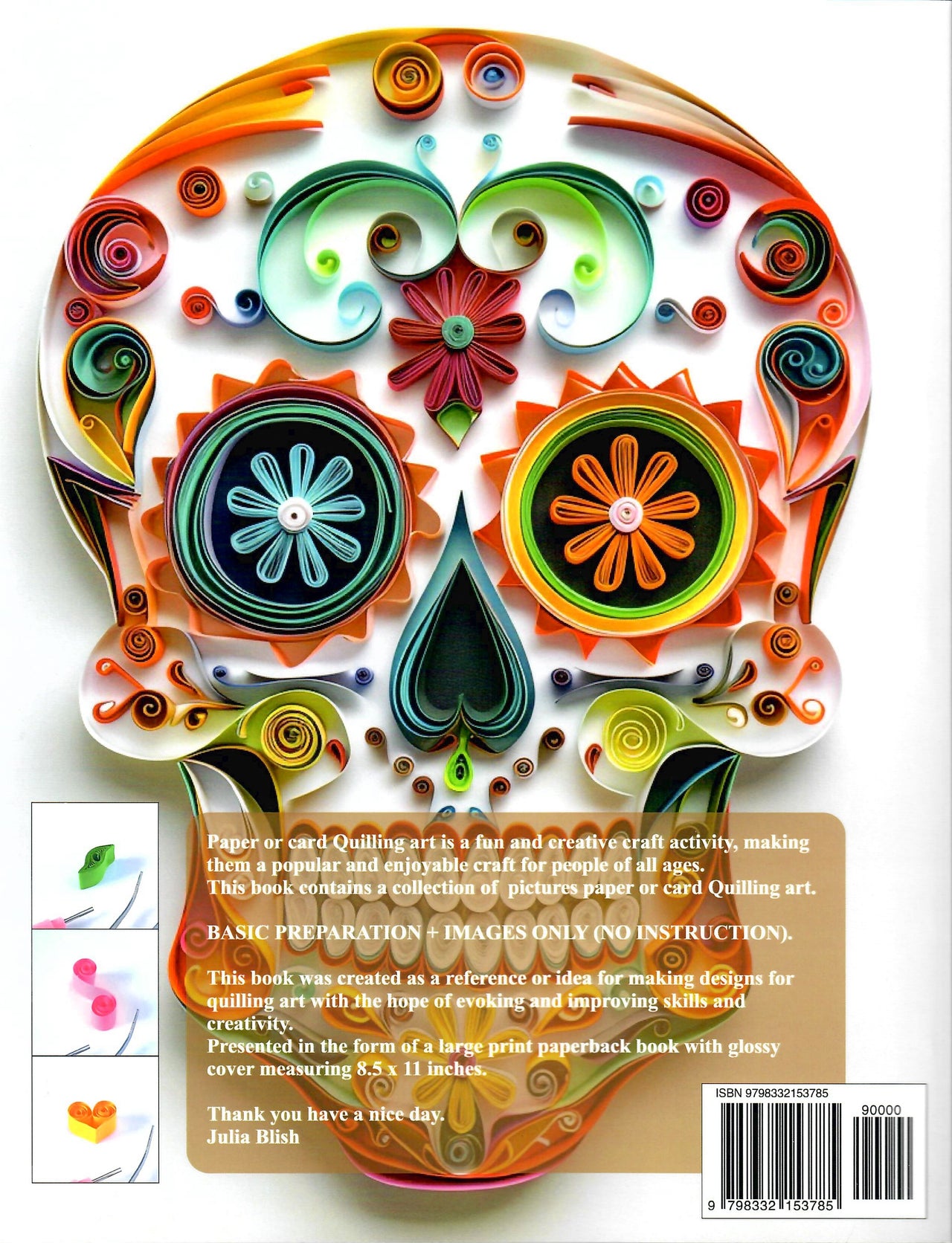 Day of the Dead Pattern Style of Paper Quilling Art: Basic Preparation and Quilling Art Image Collection - Julia Blish - New