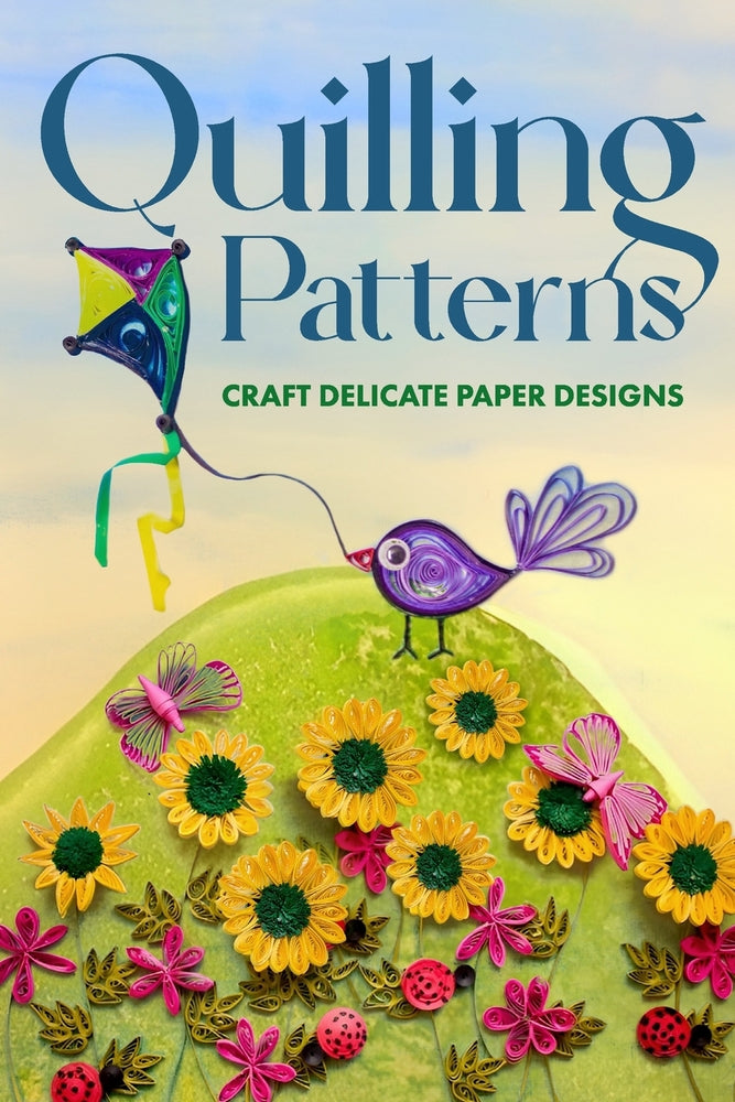 Quilling Patterns: Craft Delicate Paper Designs - Walker, Tia - New