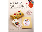 Paper Quilling For All Occasions - Takayama, Mire