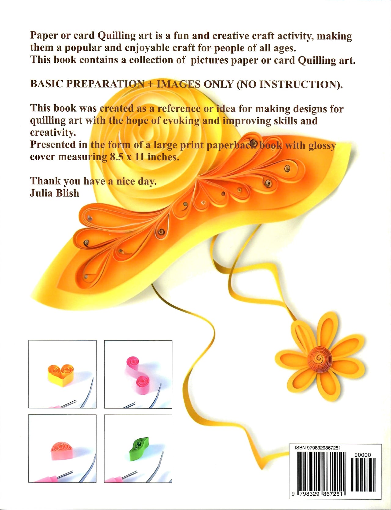 Paper Quilling Simple Pattern Gift for Her: Basic Preparation and Image Gallery Quilling Art - Julia Blish - New