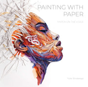 Painting with Paper: Paper on the Edge - Brodskaya, Yulia